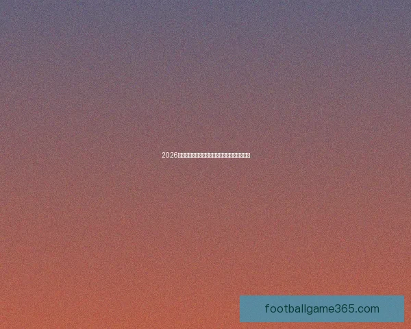 2026世界杯竞猜入口全攻略最新赛程与投注技巧解析